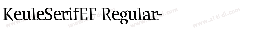 KeuleSerifEF Regular字体转换 KeuleSerifEF Regular字体转换